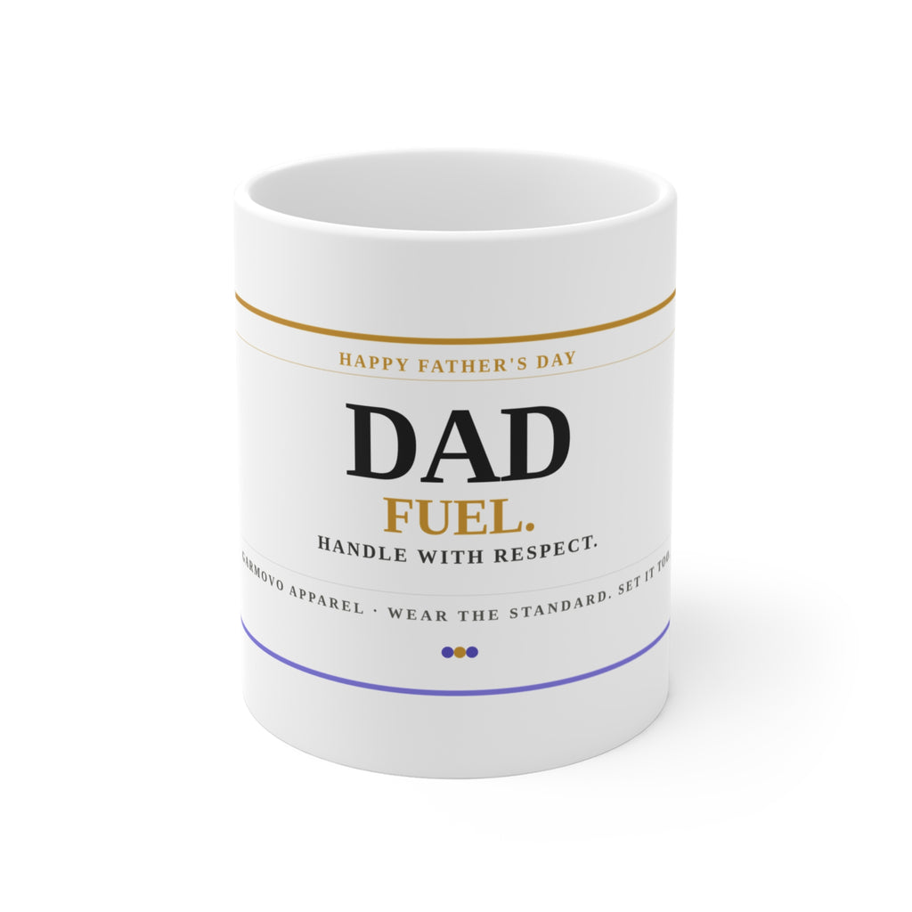 "Dad Fuel Coffee Mug Handle With Respect" Father's Day Gift 11oz