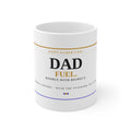 "Dad Fuel Coffee Mug Handle With Respect" Father's Day Gift 11oz