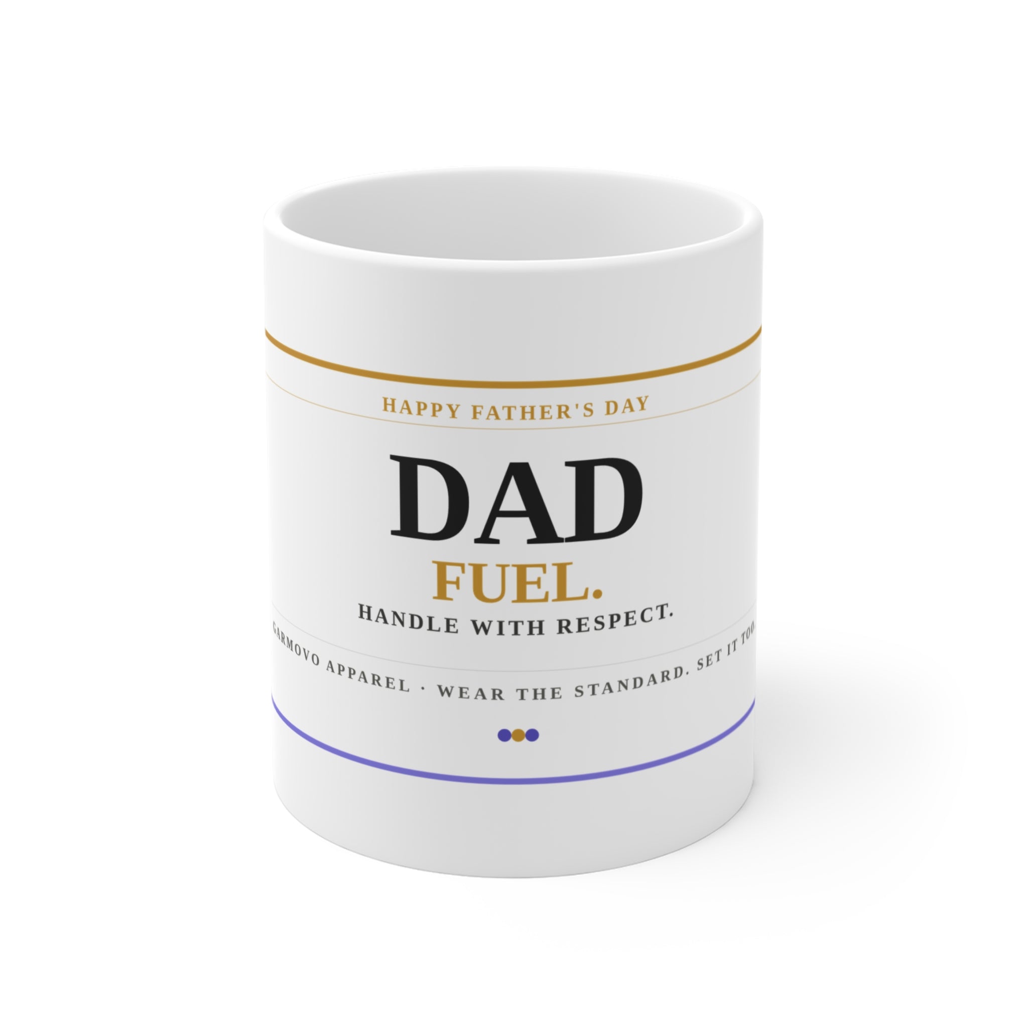 "Dad Fuel Coffee Mug Handle With Respect" Father's Day Gift 11oz