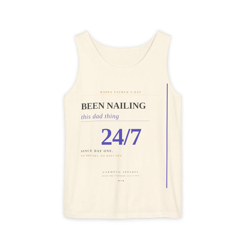 "Been Nailing This Dad Thing 24/7" Tank Top