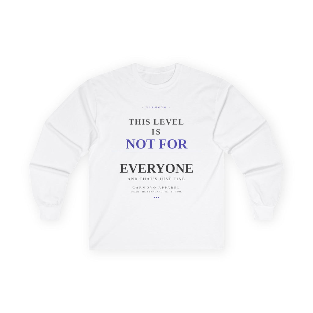 This Level Is Not For Everyone Long Sleeve Tee