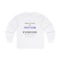 This Level Is Not For Everyone Long Sleeve Tee