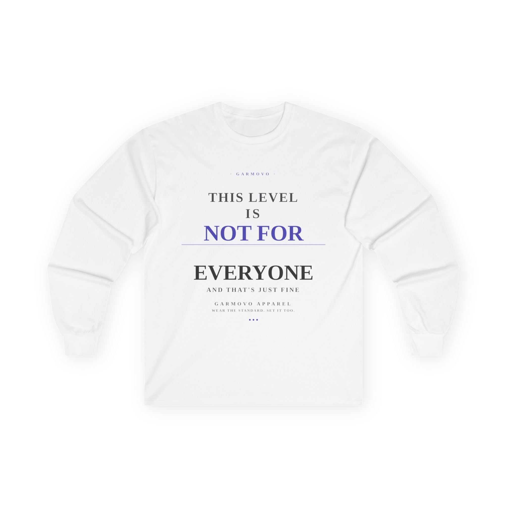 This Level Is Not For Everyone Long Sleeve Tee