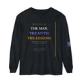 "The Man. The Myth. The Legend" Fathers Day Long Sleeve T-Shirt