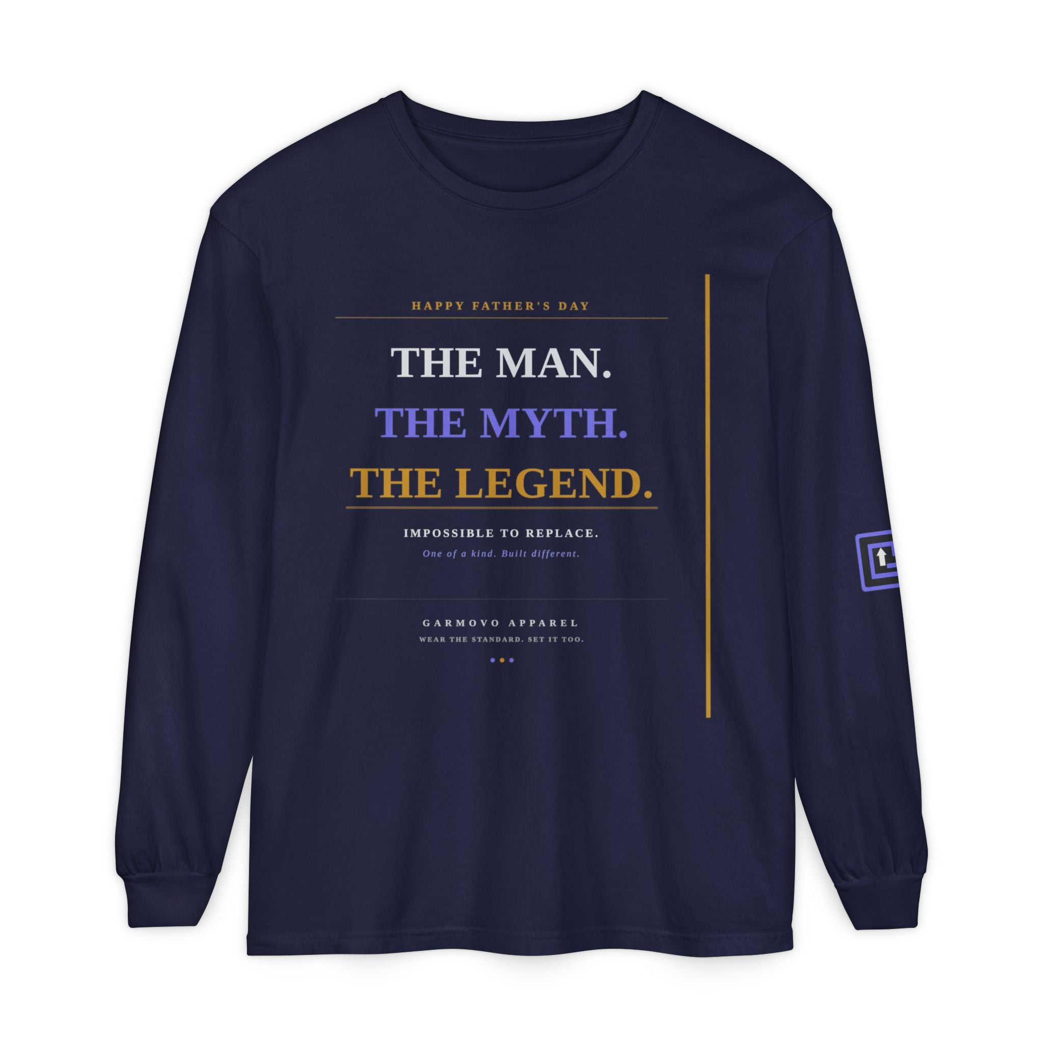 "The Man. The Myth. The Legend" Fathers Day Long Sleeve T-Shirt