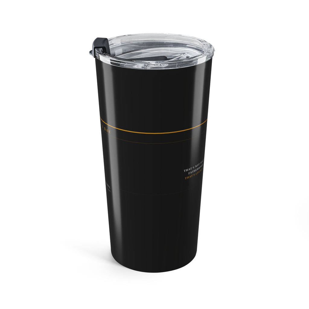 20oz Father’s Day Tumbler — 'He Didn't Quit"' Black Insulated Travel Cup