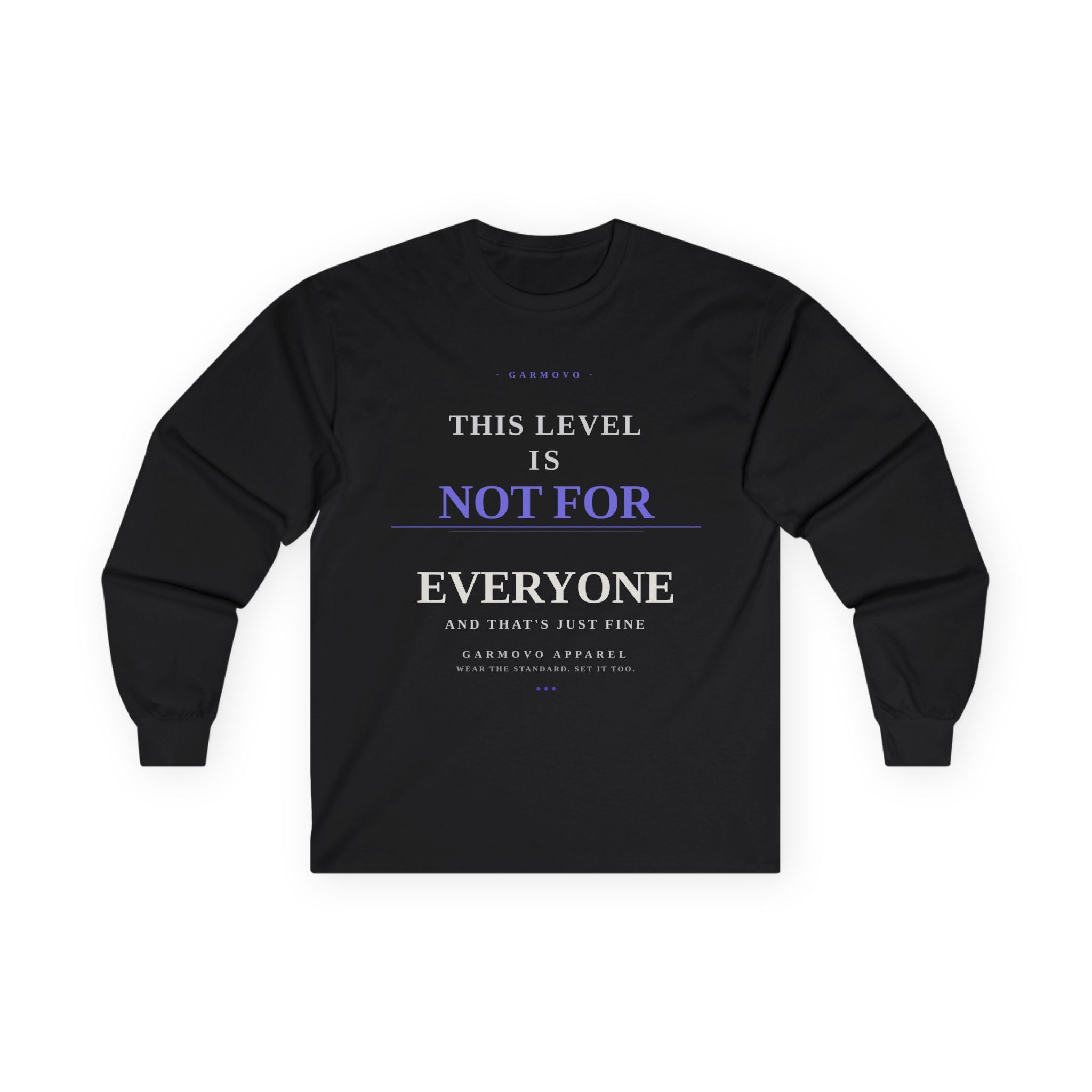 Long Sleeve Tee — "Not For Everyone" Minimalist Graphic