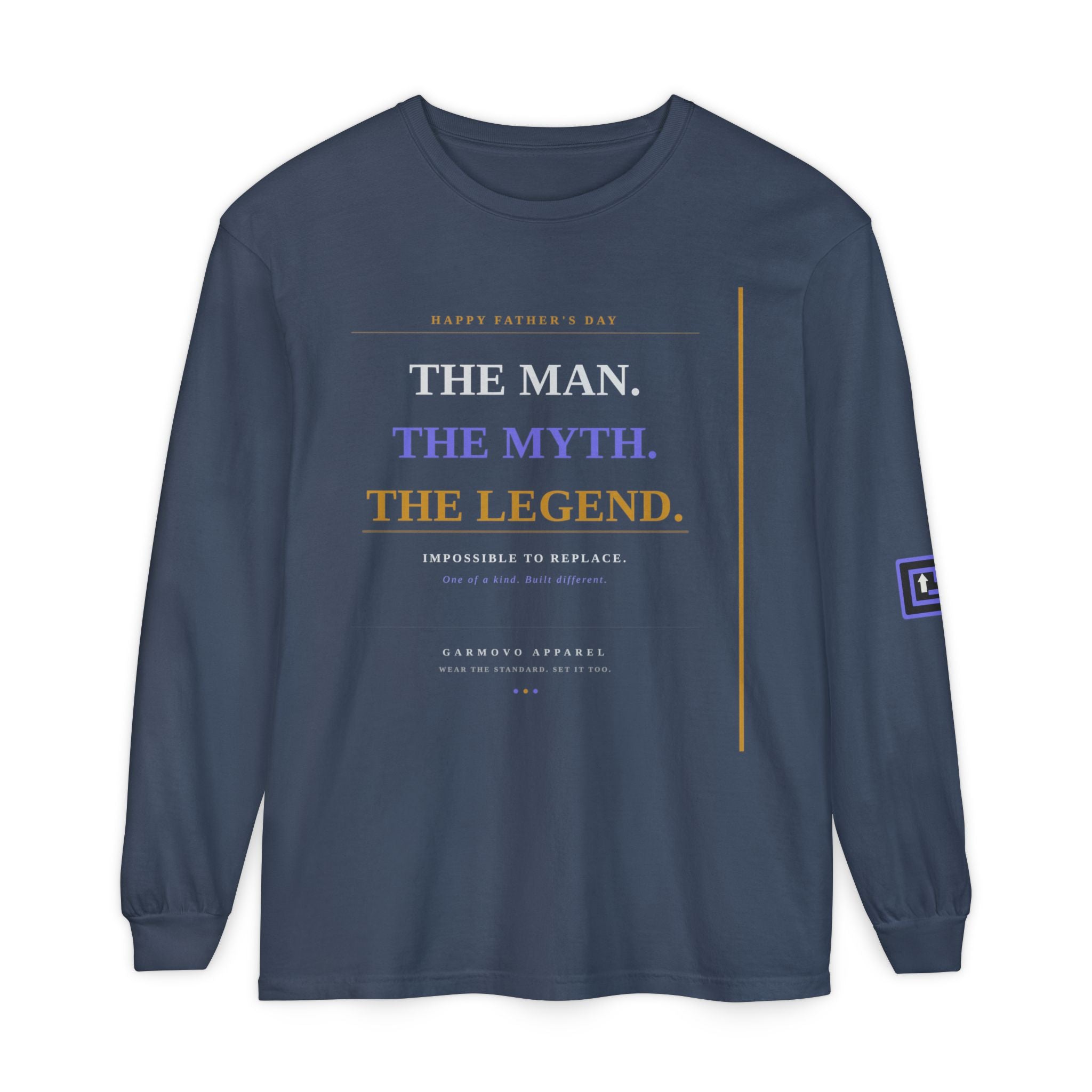"The Man. The Myth. The Legend" Fathers Day Long Sleeve T-Shirt