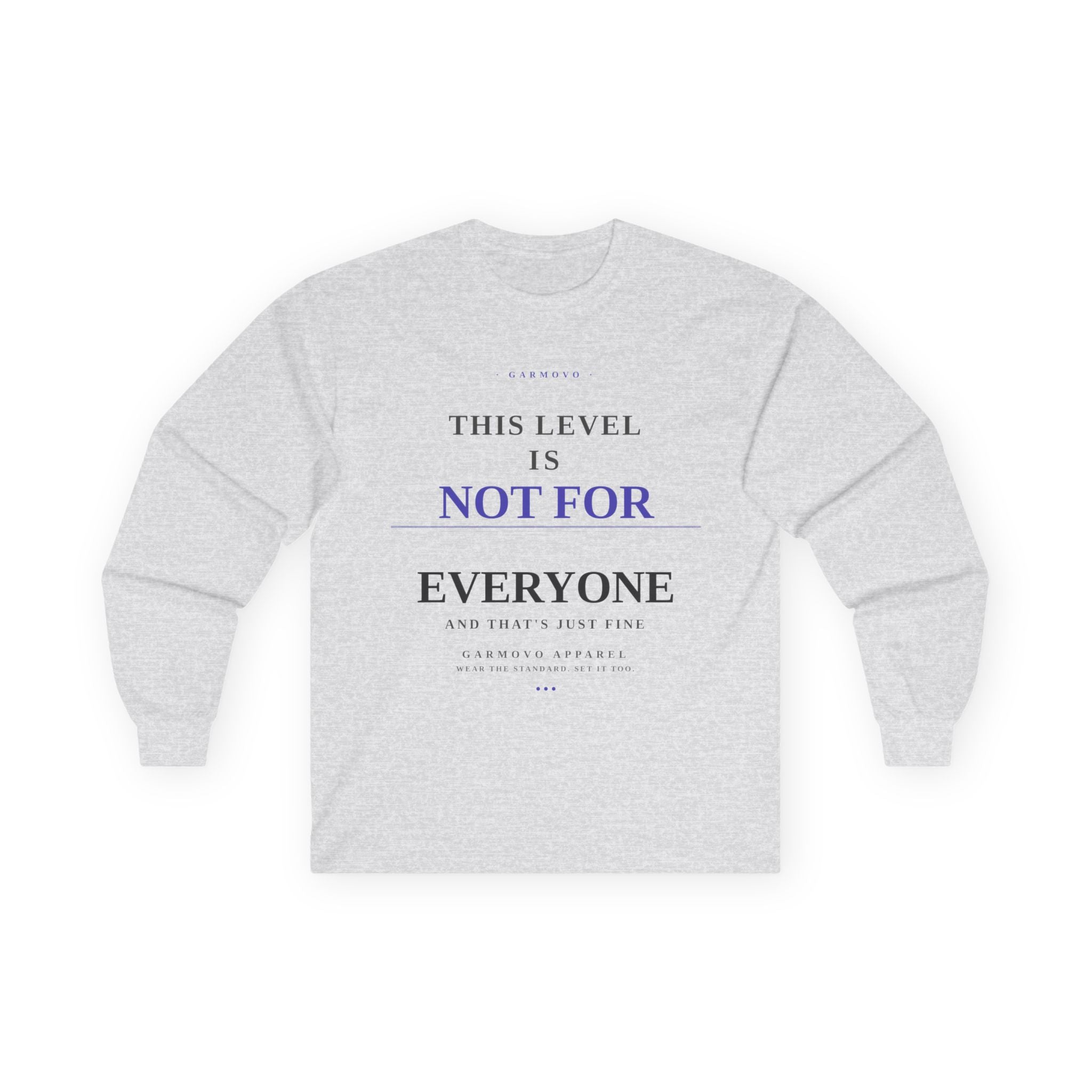 This Level Is Not For Everyone Long Sleeve Tee