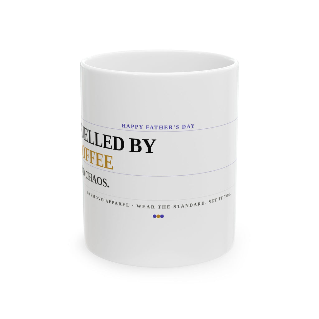 Father's Day Coffee Mug — "Fueled by Coffee" Ceramic 11oz/15oz