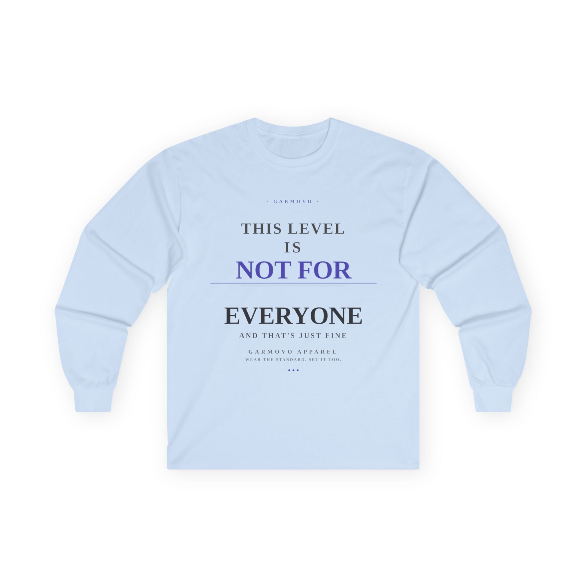 This Level Is Not For Everyone Long Sleeve Tee