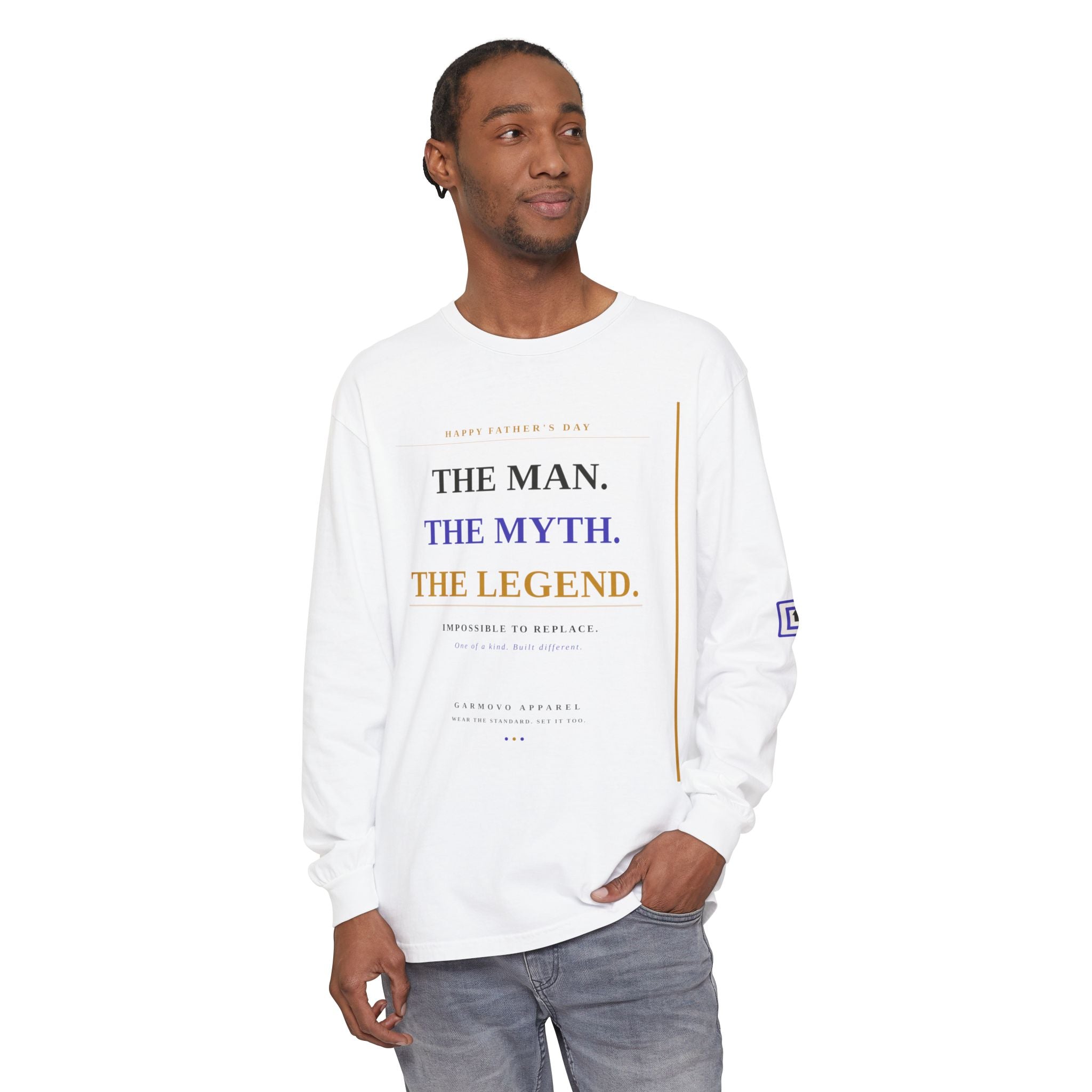 The Man. The Myth. The Legend. Long Sleeve T-Shirt