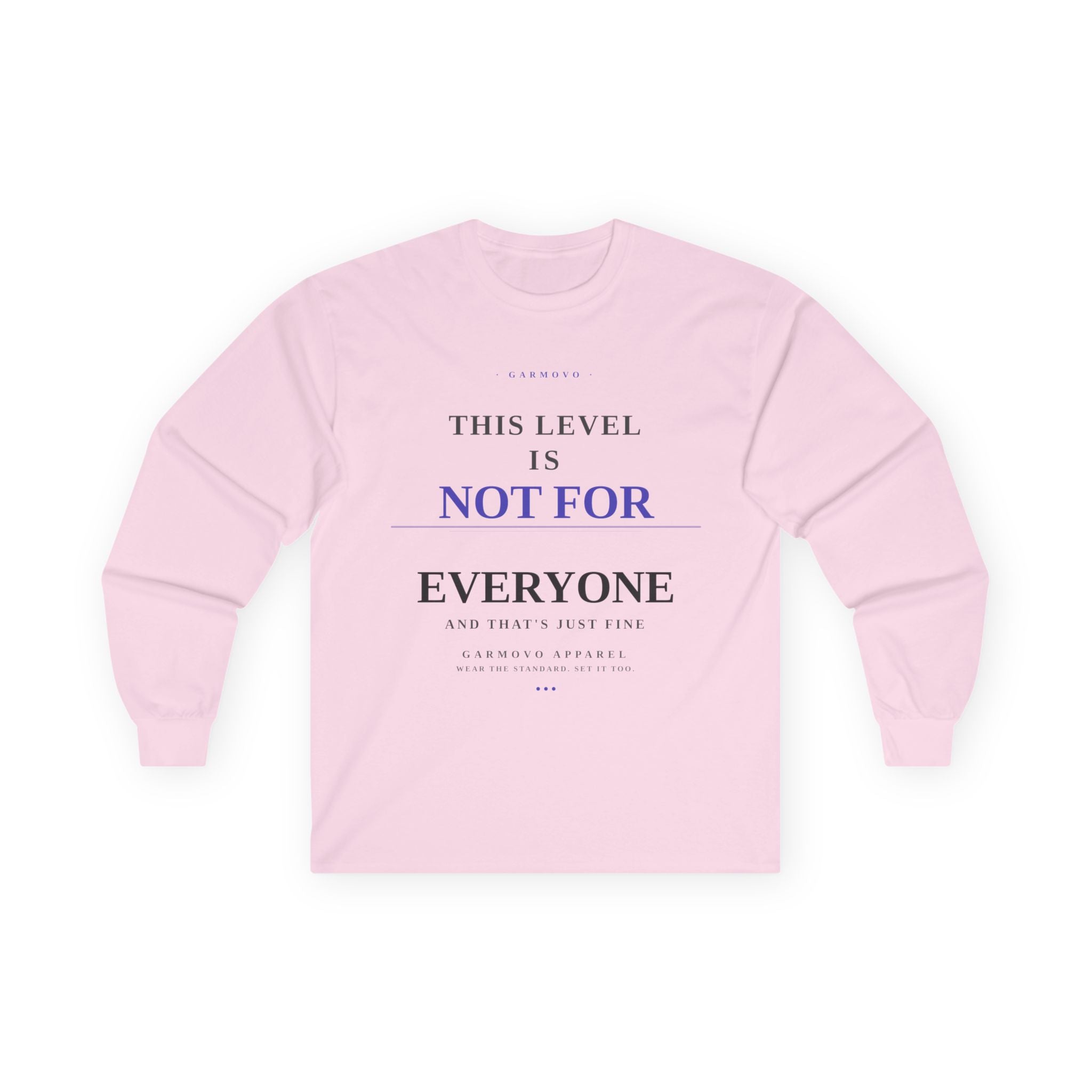 This Level Is Not For Everyone Long Sleeve Tee